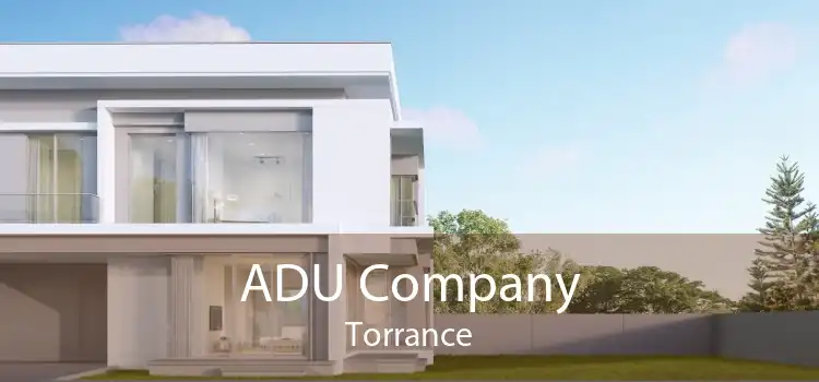 ADU Company Torrance