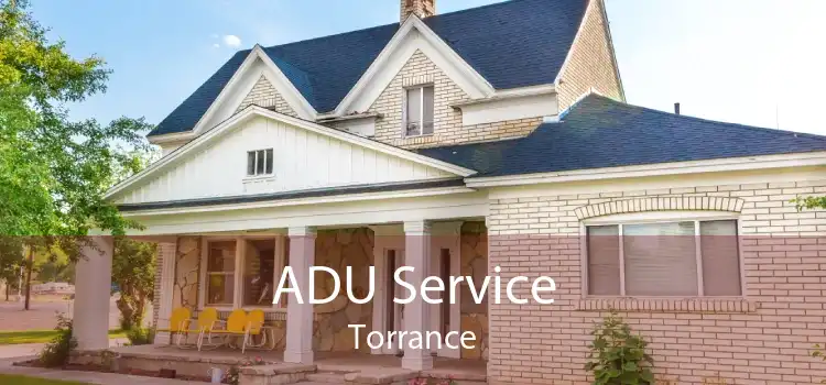 ADU Service Torrance